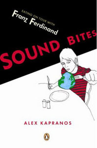 Sound Bites: Eating on Tour with Franz Ferdinand