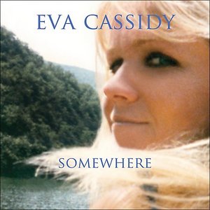 Eva Cassidy - Somewhere