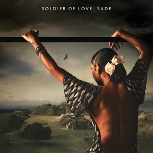 CD Sade "Soldier of love"