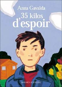 35 kilos d'espoir (A. Gavalda)