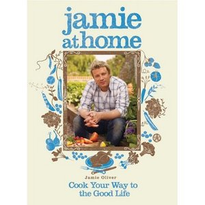 Кулинарная книга: Jamie at Home: Cook Your Way to the Good Life
