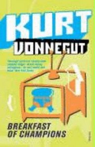 Kurt Vonnegut "Breakfast of Champions"