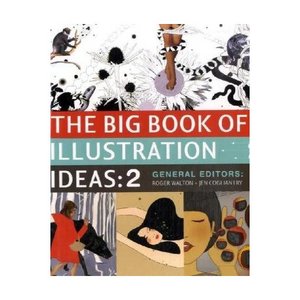 The Big Book of Illustration Ideas 2