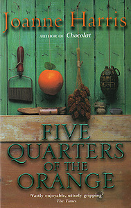 Joanne Harris:  Five Quarters of the Orange