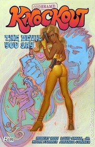 Codename Knockout Vol. 1: The Devil You Say [TPB]