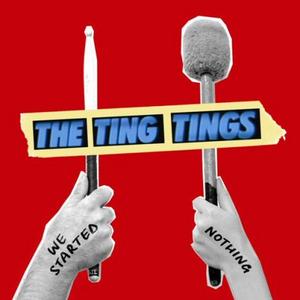 The Ting Tings - We Started Nothing