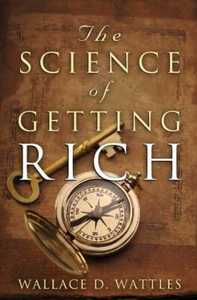 Прочесть книгу 'The Science of Getting Rich' by Wallance D. Wattles