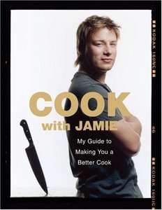 Jamie Oliver - Cook with Jamie: My Guide to Making You a Better Cook