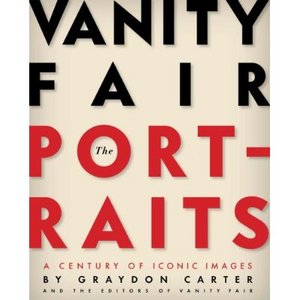 Vanity Fair The Portraits: A Century of Iconic Images