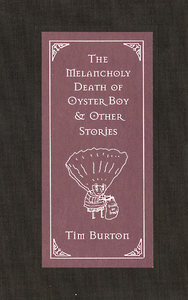 Tim Burton's "The Melancholy Death of Oyster Boy & Other Stories"