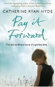 Catherine Ryan Hyde - Pay It Forward