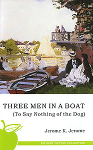 Jerome K. Jerome "Three men in a boat"