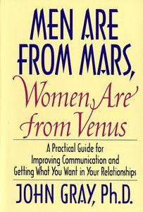 Men Are from Mars, Women Are from Venus by John Gray