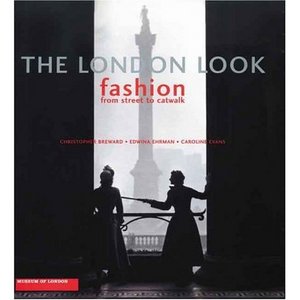 The London Look: Fashion from Street to Catwalk