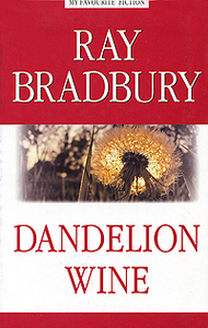 Ray Bradbery - Dandelion Wine