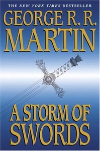 G. Martin, "A Storm of Swords"