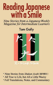 Reading Japanese with a Smile: Nine Stories from a Japanese Weekly Magazine for Intermediate Learners