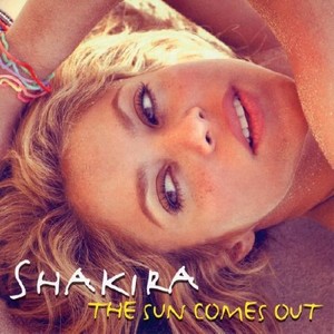 Sale el Sol (The Sun Comes Out) by Shakira