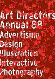 Art Directors Annual 88. Advertising, Design, Illustration, Interactive, Photography (+DVD-ROM)