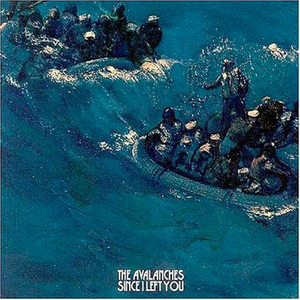 The Avalanches - Since I Left You