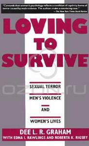 Loving to Survive: Sexual Terror, Men's Violence, and Women's Lives