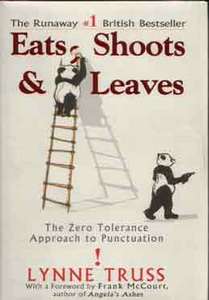 Lynne Truss. Eats, Shoots and Leaves