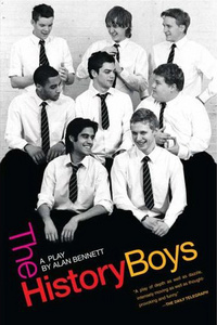 The History Boys: a Play by Alan Bennett