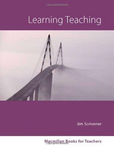 Jim  Scrivener. Learning teaching. Из серии Macmillan books for teachers.