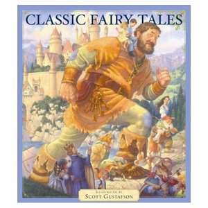 Classic Fairy Tales / Scott Gustafson