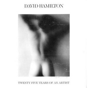 David Hamilton: Twenty Five Years of an Artist