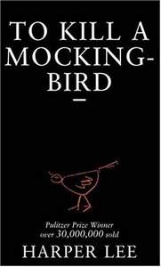 "To kill a mockinbird" Harper Lee