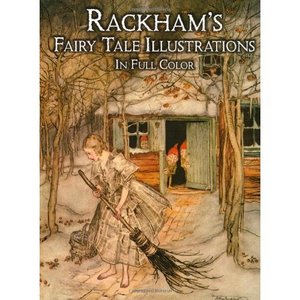 Rackham's Fairy Tale Illustrations in Full Color