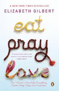Элизабет Гилберт "Есть Молиться Любить"/ Eat Pray Love.