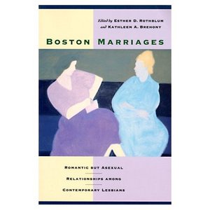Esther D. Rothblum, Kathleen A. Brehony. Boston marriages today