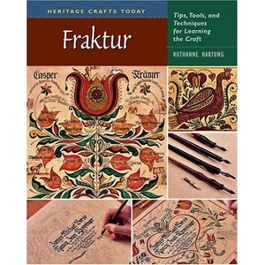 Fraktur: Tips, Tools, and Techniques for Learning the Craft