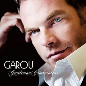 Музыка | Garou. Gentleman Cambrioleur