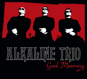 Alkaline Trio -Good Mourning LP