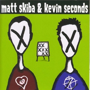 Matt Skiba/Kevin Seconds -Split