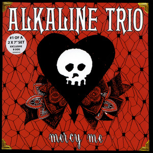 Alkaline Trio - Mercy Me (Part 1)