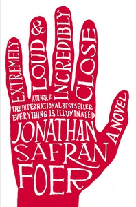 Extremely Loud and Incredibly Close Jonathan Safran Foer