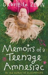 "Memories of teenage amnesiac"  by Gabrielle Zevin