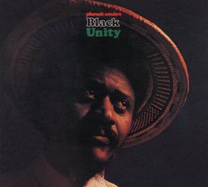 Pharoah Sanders - Black Unity LP