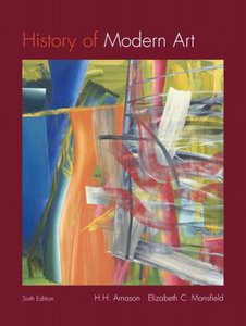 History of Modern Art (6th Edition) H. H. Arnason, Elizabeth C. Mansfield Hardcover