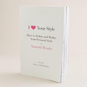 I Love Your Style: How to Define and Refine Your Personal Style