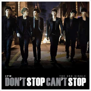 2PM - Don't Stop Can't Stop (+poster)