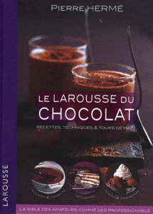 Pierre Herm&#233; - Le Larousse du chocolat