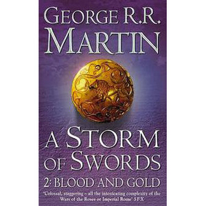 George R. R. Martin "A Storm of Swords. Part 2. Blood and Gold"