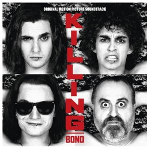 Killing Bono: Original Soundtrack