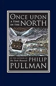 Philip Pullman "Once Upon a Time in the North"