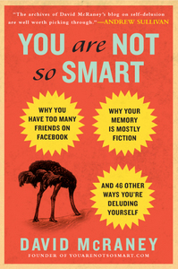 " You Are Not So Smart"